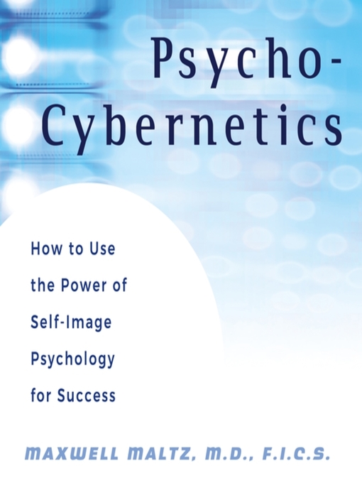 Title details for Psycho-Cybernetics by Maxwell Maltz, M.D., F.I.C.S. - Available
